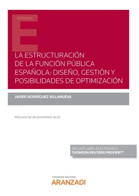 La Estructuración de la Función Pública Española: Diseño, Gestión y Posibilidade