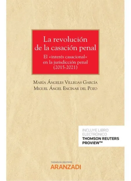 La Revolución de la Casación Penal (2015-2021) (Papel + E-Book)