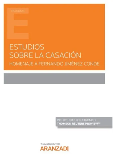 Estudios Sobre la Casación. Homenaje a Fernando Jiménez Conde (Papel + E-Book)
