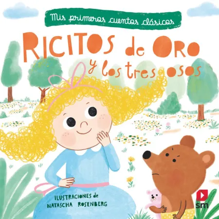 Ricitos de Oro y los Tres Osos. Mis Primeros Cuentos Clasicos