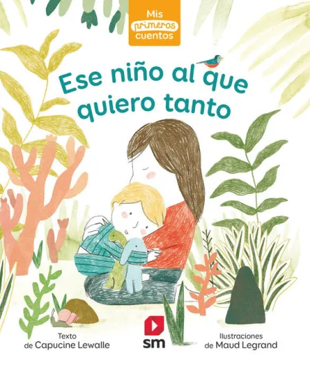 Ese Niño Al que Quiero Tanto -Primeros Cuentos