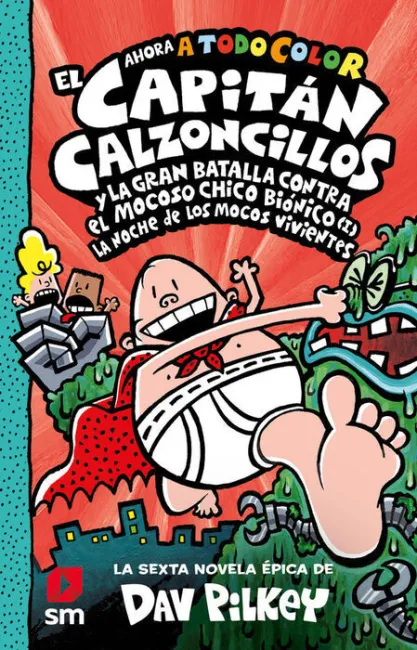El Capitán Calzoncillos y la Gran Batalla Contra el Mocoso Chico Bionico (I) la Noche de los Noches Vivientes