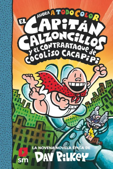 El Capitán Calzoncillos y el Contraataque de Cocoliso Cacapipi