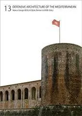 Fortmed2023. Defensive Architecture Of The Mediterranean : Vol. Xiii, Xiv, Xv