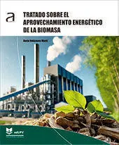Tratado Sobre el Aprovechamiento Energetico de la Biomasa