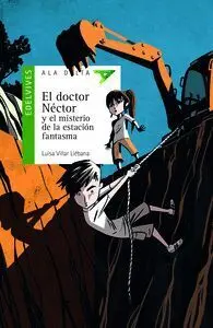 El Doctor Néctor y el Misterio de la Estación Fantasma