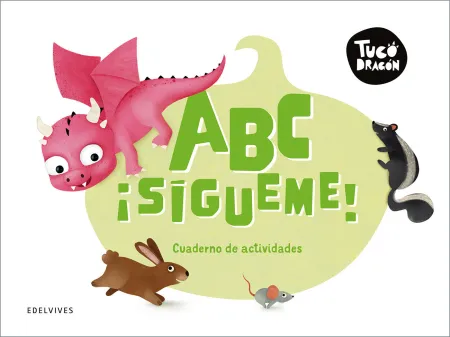 025 Vacaciones Tuco Dragón. Abc ¡Sigueme! Cuaderno Actividades