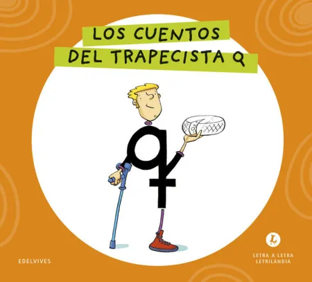 Letra a Letra Letrilandia - los Cuentos del Trapecista Q