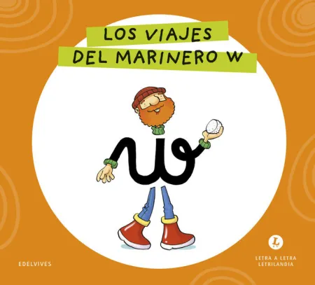 Letra a Letra Letrilandia - los Viajes del Marinero W