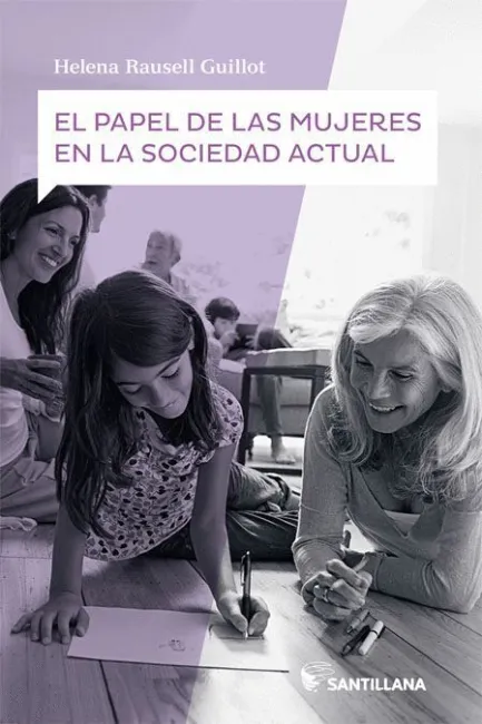 El Papel de la Mujeres en la Sociedad Actual