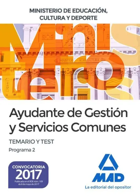 017 Progr2 Temario/Test Ayudante de Gestión y Servicios Comunes del Ministerio de Educación, Cultura y Deporte