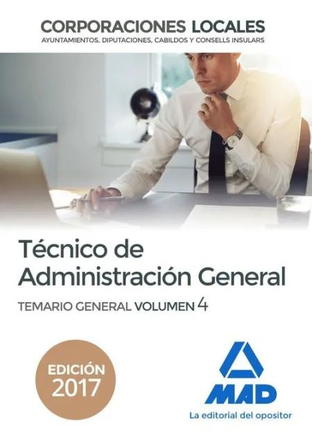 017 T4 Técnico Administración General de Corporaciones Locales. Temario General