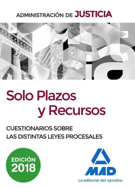 018 Solo Plazos y Recursos. Cuestionarios Sobre las Distintas Leyes Procesales