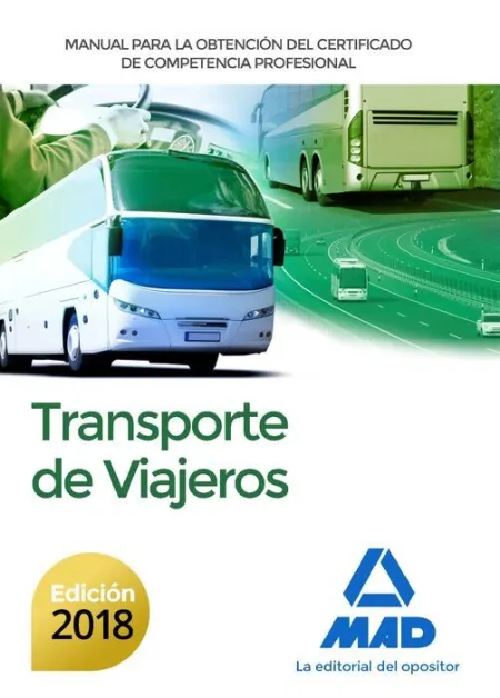 018 Transporte Viajeros. Manual para la Obtención del Certificado de Competencia Profesional