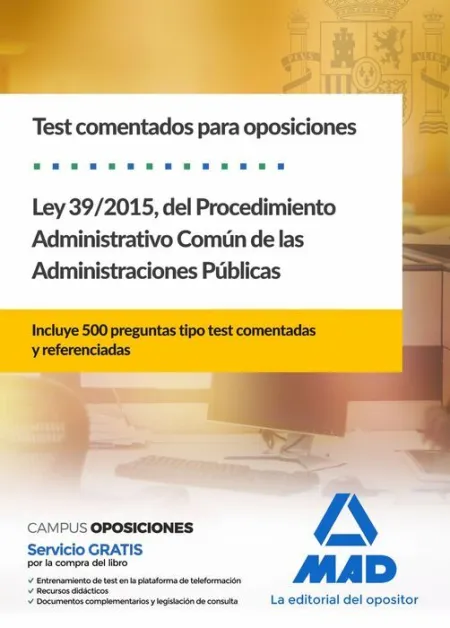 018 Test Comentados de la Ley 39/2015, del Procedimiento Administrativo Comun de las Administraciones Publicas