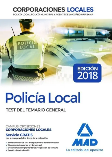 018 Test Policía Local Corporaciones Locales. Test del Temario General
