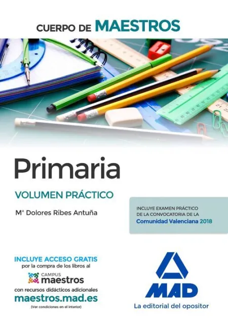 018 Practico Primaria Cuerpo de Maestros. Incluye Examen Practico de la Convocatoria de la Comunidad Valenciana 2018