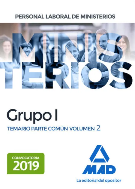 019 T2 Grupo I Ministerios. Personal Laboral de Ministerios Grupo I. Temario Parte Común