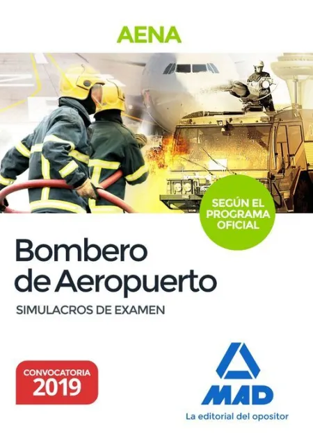 019 Aena Bombero de Aeropuertos. Simulacros de Examen. Segun el Programa Oficial