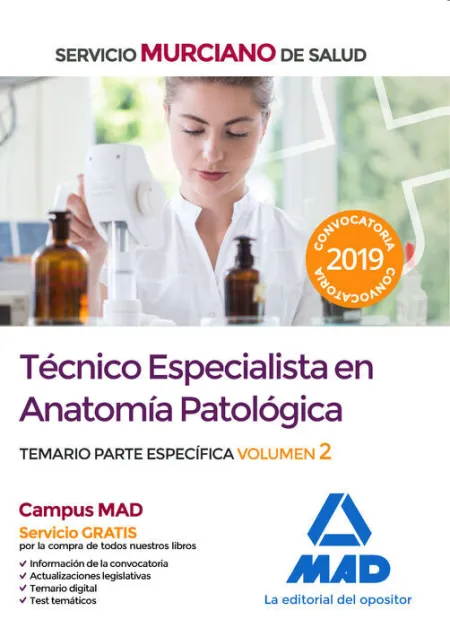 019 (Murcia) T2 Técnico Especialista en Anatomía Patológica del Servicio Murciano de Salud.