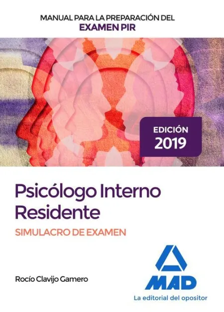 019 Sim Psicologo Interno Residente Manual para la Preparación del Examen Pir. Psicólogo Interno Residente Simulacros de Examen
