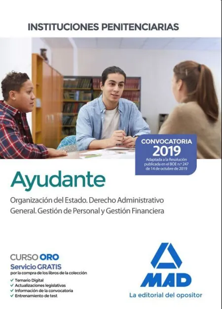 019 Ayudante de Instituciones Penitenciarias Organización del Estado. Derecho Administrativo General Gestion de Personal y Gestion Financiera