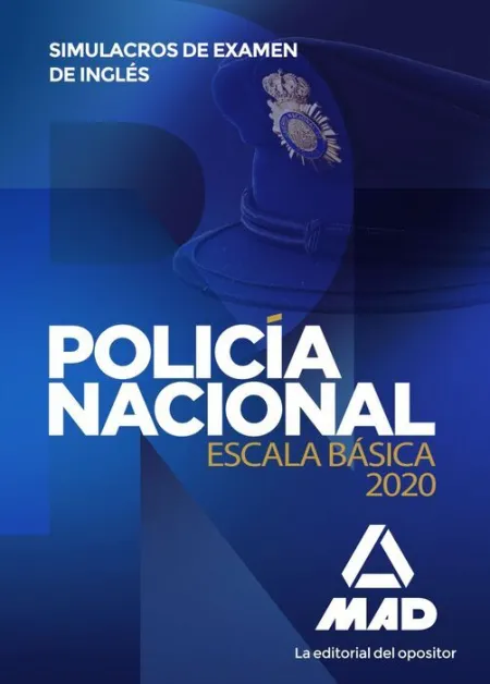 020 Sim/Ingles Policía Nacional Escala Básica. Simulacros de Examen de Inglés