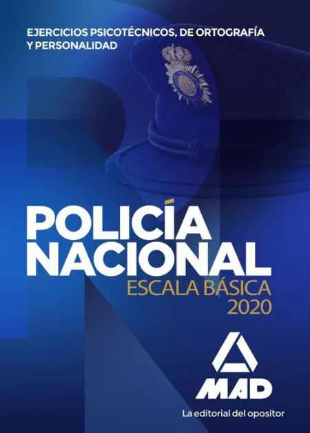020 Psic/Orto/Pers Policía Nacional Escala Básica. Ejercicios Psicotécnicos, de Ortografía y Personalidad