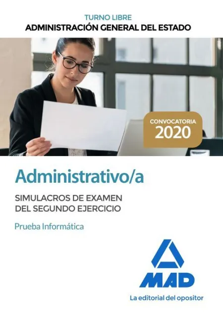 020 (Libre) Sim/2Ej Administrativo / a Administracion General del Estado. Simulacros de Examen del Segundo Ejercicio: Prueba Informatica