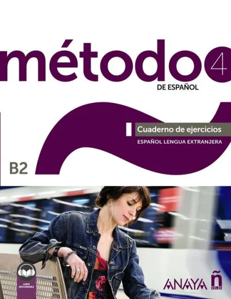 Método 4 de Español (B2). Cuaderno de Ejercicios (Ed. 2022)