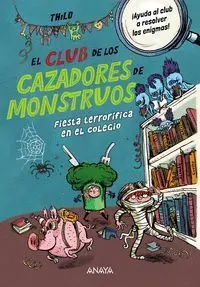 Club de los Cazadores de Monstruos, El: Fiesta Terrorifica en el Colegio