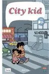 City Kid. Mi Primer Comic 6+ Años