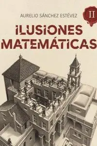 Ilusiones Matemáticas Ii