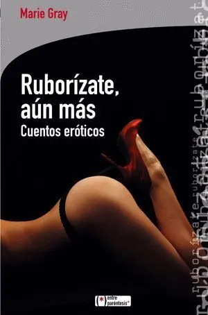 Ruborízate, Aún Más