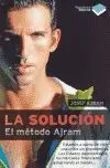 Solucion, la. El Metodo Ajram