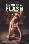 Sin Miedo Al Flash - Fotoruta
