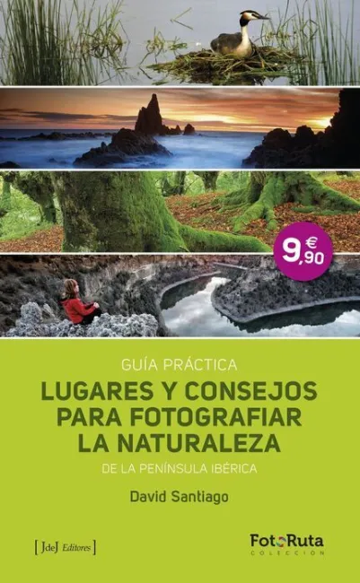 Lugares y Consejos para Fotografiar la Naturaleza de la Peninsula Iberica -Guia Practica