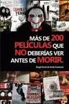 Mas de 200 Peliculas que no Deberias Ver Antes de Morir