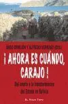 Ahora Es Cuando, Carajo! del Asalto a la Transformacion del...