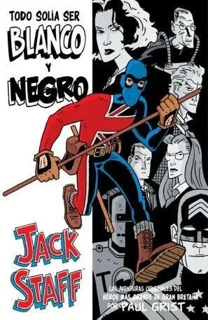 Jack Staff 1, Todo Solía Ser Blanco y Negro