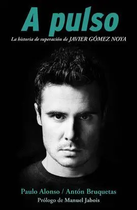 A Pulso. La Historia de Superacion de Javier Gomez Noya