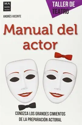 Manual del Actor. Taller de Teatro