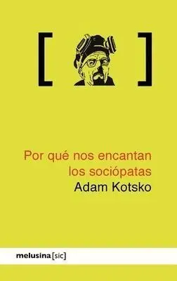 Por qué nos Encantan los Sociópatas