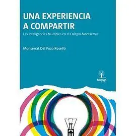 Una Experiencia a Compartir. Las Intelignecias Múltiples en el Colegio Montserrat