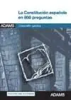Constitucion Española en 800 Preguntas, la.