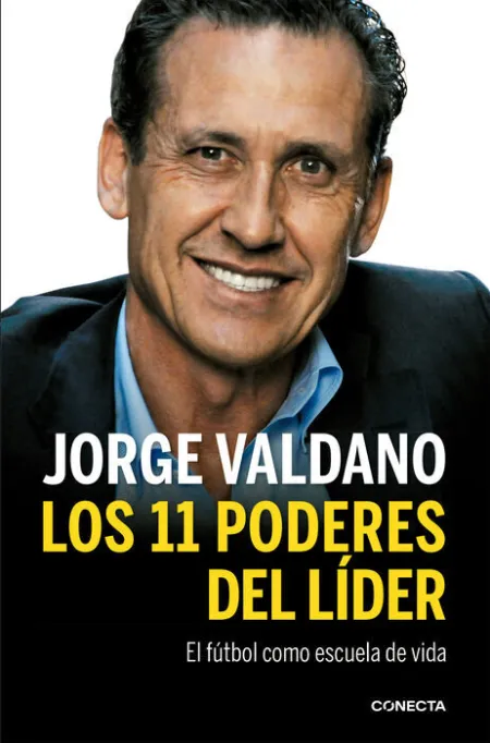 Los 11 Poderes del Líder. El Futbol Como Escuela de Vida