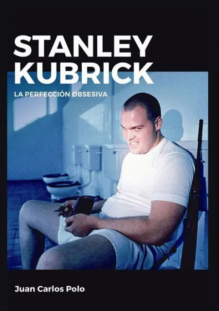 Stanley Kubrick. La Perfeccion Obsesiva