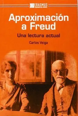 Aproximación a Freud. Una Lectura Actual
