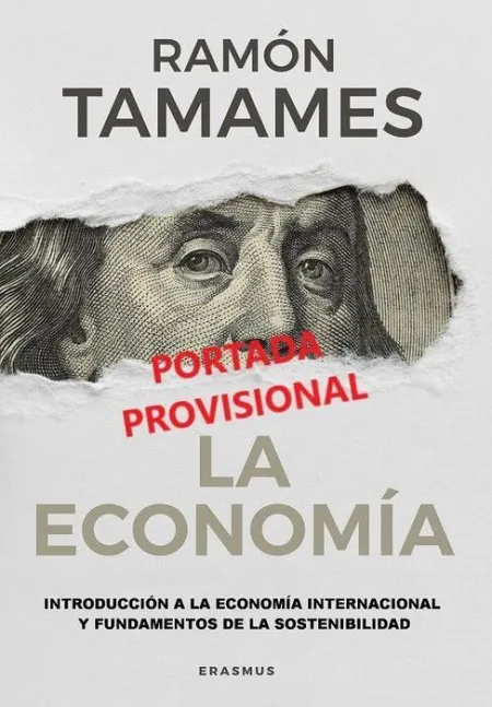La Economía. Introduccion a la Economia Internacional y Fundamentos de la Sostenibilidad