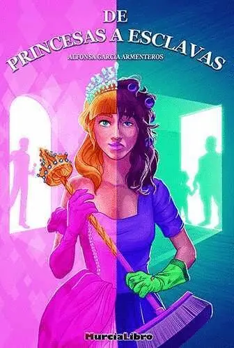 De Princesas a Esclavas